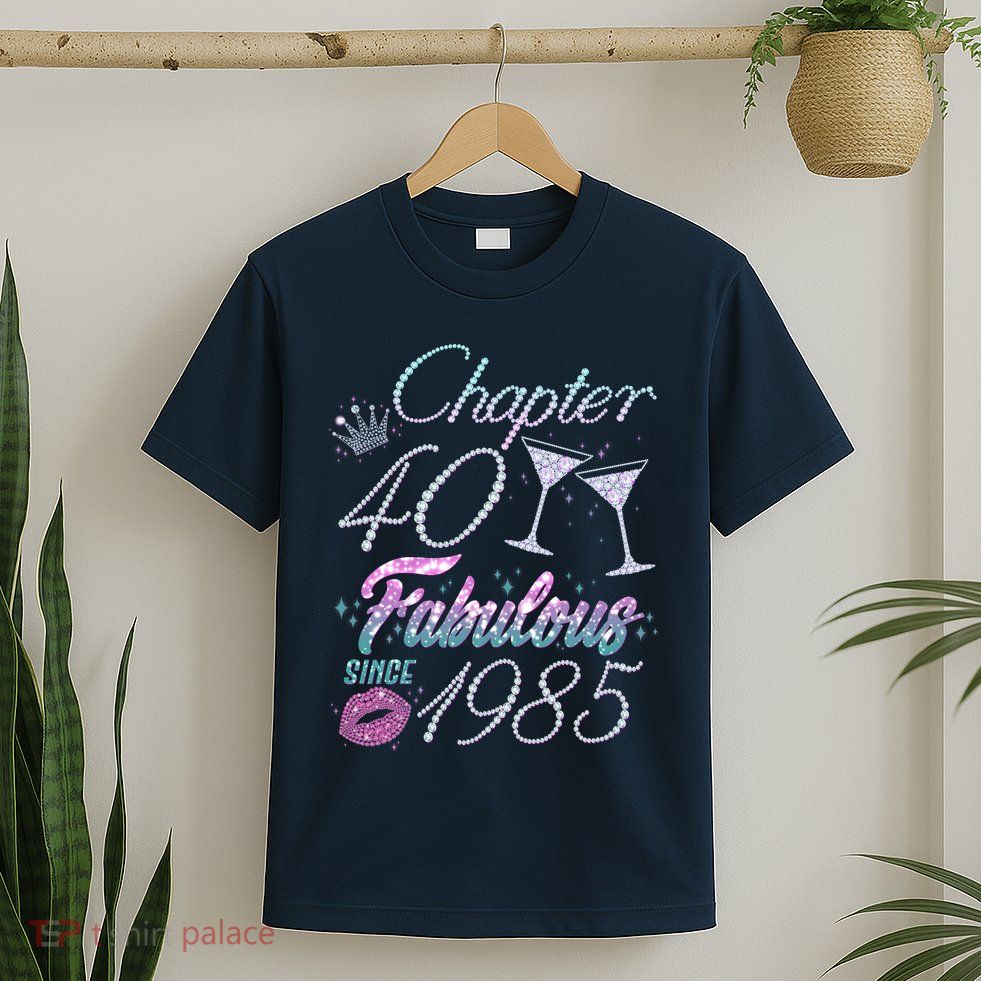Cute Chapter 40th Birthday Fabulous Since 1985 T-Shirt