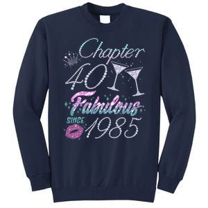 Cute Chapter 40th Birthday Fabulous Since 1985 Tall Sweatshirt