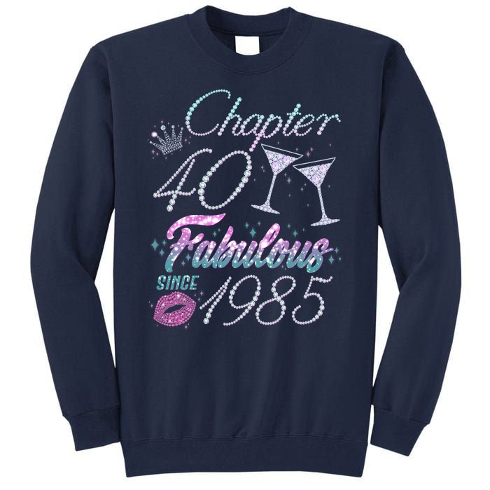 Cute Chapter 40th Birthday Fabulous Since 1985 Tall Sweatshirt