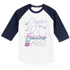 Cute Chapter 40th Birthday Fabulous Since 1985 Baseball Sleeve Shirt