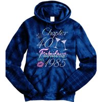 Cute Chapter 40th Birthday Fabulous Since 1985 Tie Dye Hoodie