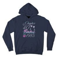 Cute Chapter 40th Birthday Fabulous Since 1985 Tall Hoodie