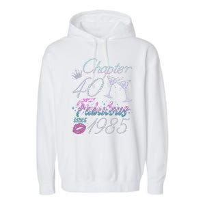 Cute Chapter 40th Birthday Fabulous Since 1985 Garment-Dyed Fleece Hoodie