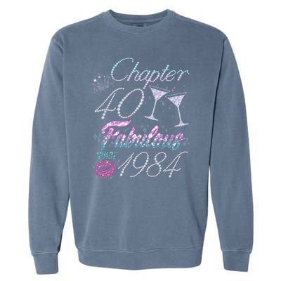 Cute Chapter 40th Birthday Fabulous Since 1984 Garment-Dyed Sweatshirt