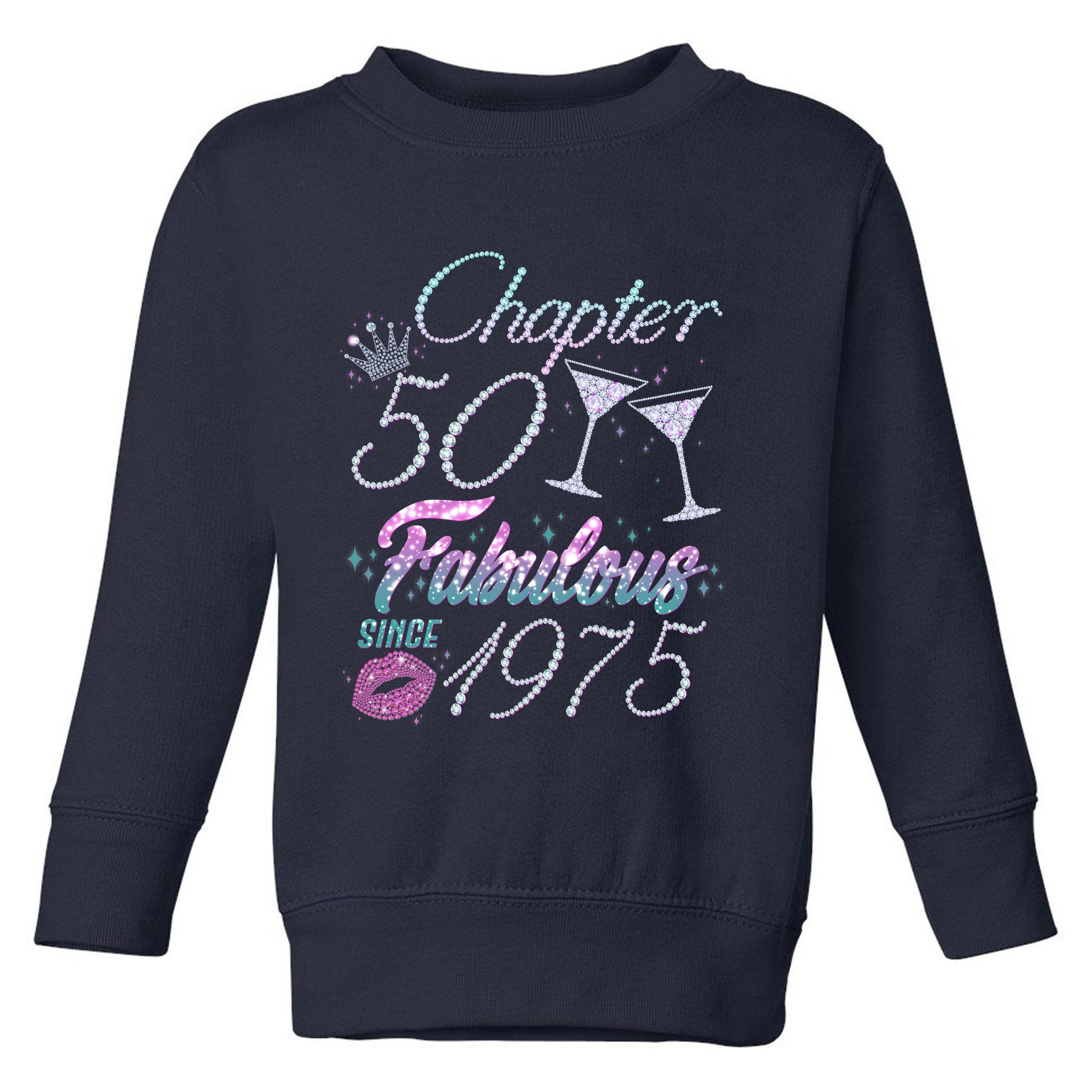 Cute Chapter 50th Birthday Fabulous Since 1975 Toddler Sweatshirt
