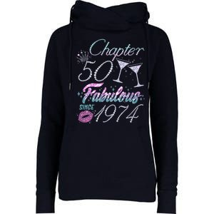 Cute Chapter 50th Birthday Fabulous Since 1974 Womens Funnel Neck Pullover Hood