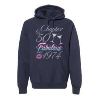 Cute Chapter 50th Birthday Fabulous Since 1974 Premium Hoodie