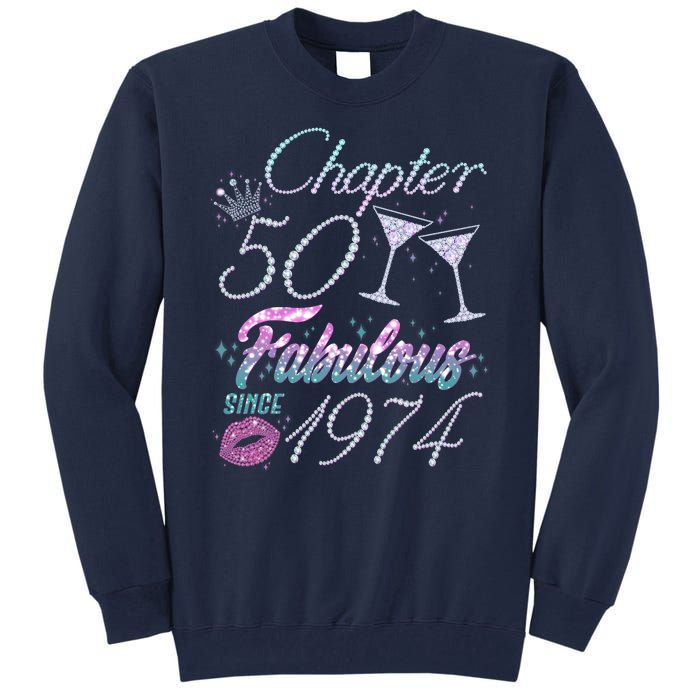 Cute Chapter 50th Birthday Fabulous Since 1974 Tall Sweatshirt