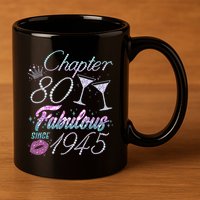 Cute Chapter 80th Birthday Fabulous Since 1945 11oz C Handle Ceramic Mug