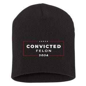 Trump 2024 Convicted Felon  Short Acrylic Beanie