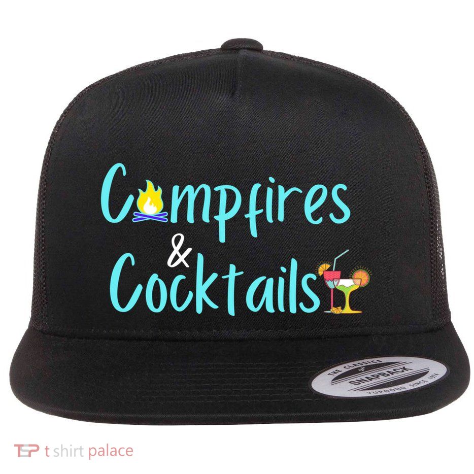 Camping Campfires And Cocktails Funny S Gift Flat Bill Trucker Hat