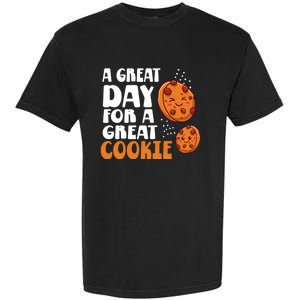 Chocolate Chip A Great Day For A Great Cookie Gift Garment-Dyed Heavyweight T-Shirt