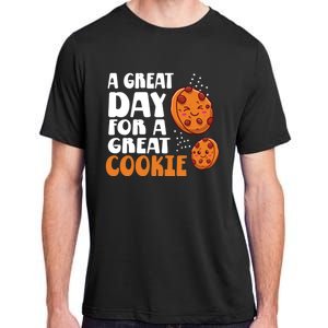 Chocolate Chip A Great Day For A Great Cookie Gift Adult ChromaSoft Performance T-Shirt