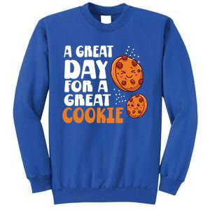 Chocolate Chip A Great Day For A Great Cookie Gift Sweatshirt