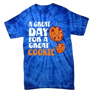 Chocolate Chip A Great Day For A Great Cookie Gift Tie-Dye T-Shirt