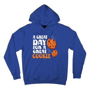 Chocolate Chip A Great Day For A Great Cookie Gift Tall Hoodie