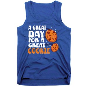 Chocolate Chip A Great Day For A Great Cookie Gift Tank Top