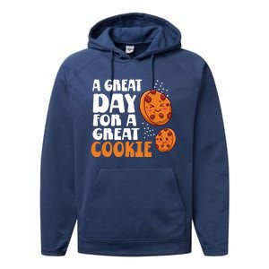 Chocolate Chip A Great Day For A Great Cookie Gift Performance Fleece Hoodie