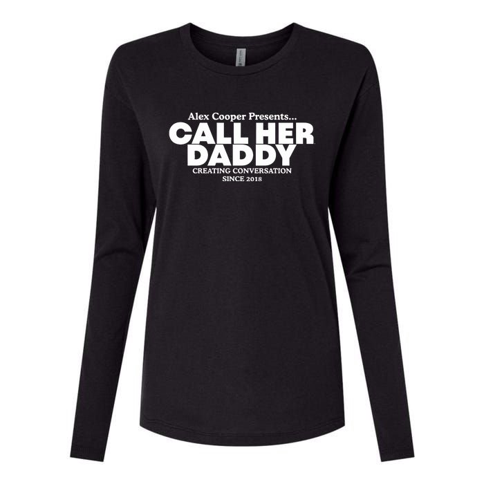 Camila Cabello Alex Coop Presents Call Her Daddy Creating Conversation Since 201 Womens Cotton Relaxed Long Sleeve T-Shirt