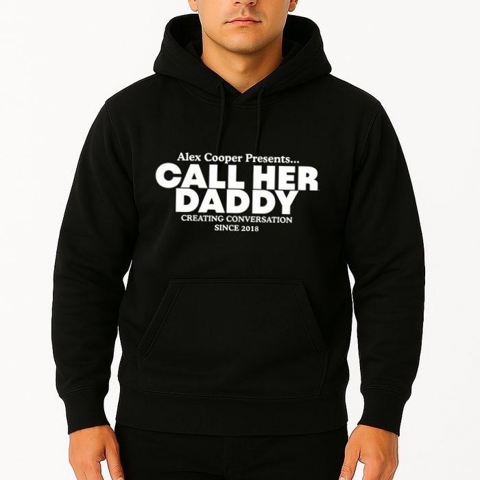 Camila Cabello Alex Coop Presents Call Her Daddy Creating Conversation Since 201 Hoodie
