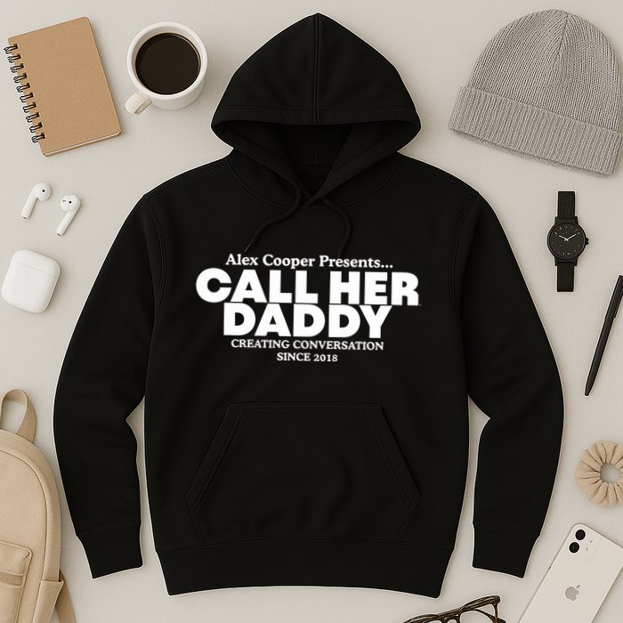Camila Cabello Alex Coop Presents Call Her Daddy Creating Conversation Since 201 Hoodie