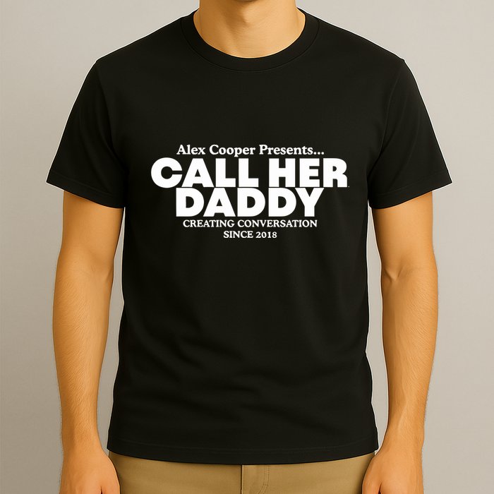 Camila Cabello Alex Coop Presents Call Her Daddy Creating Conversation Since 201 T-Shirt