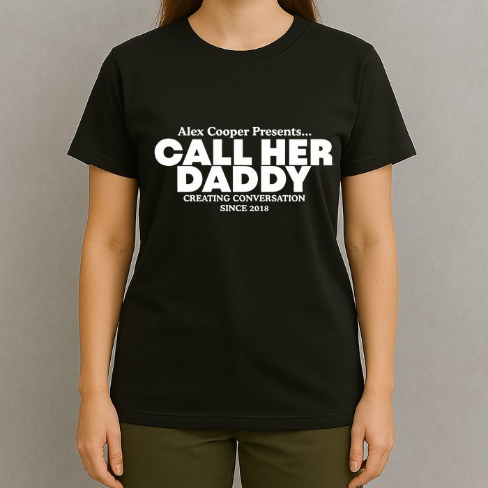 Camila Cabello Alex Coop Presents Call Her Daddy Creating Conversation Since 201 T-Shirt