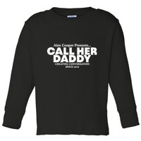 Camila Cabello Alex Coop Presents Call Her Daddy Creating Conversation Since 201 Toddler Long Sleeve Shirt