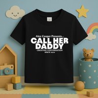 Camila Cabello Alex Coop Presents Call Her Daddy Creating Conversation Since 201 Toddler T-Shirt
