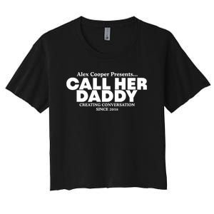 Camila Cabello Alex Coop Presents Call Her Daddy Creating Conversation Since 201 Women's Crop Top Tee