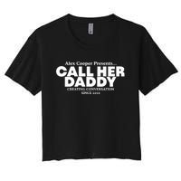 Camila Cabello Alex Coop Presents Call Her Daddy Creating Conversation Since 201 Women's Crop Top Tee