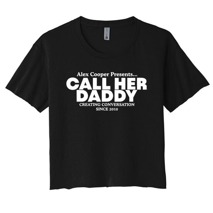 Camila Cabello Alex Coop Presents Call Her Daddy Creating Conversation Since 201 Women's Crop Top Tee