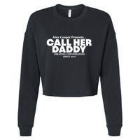 Camila Cabello Alex Coop Presents Call Her Daddy Creating Conversation Since 201 Cropped Pullover Crew