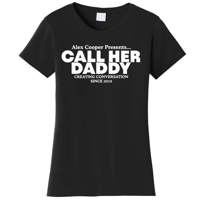 Camila Cabello Alex Coop Presents Call Her Daddy Creating Conversation Since 201 Women's T-Shirt