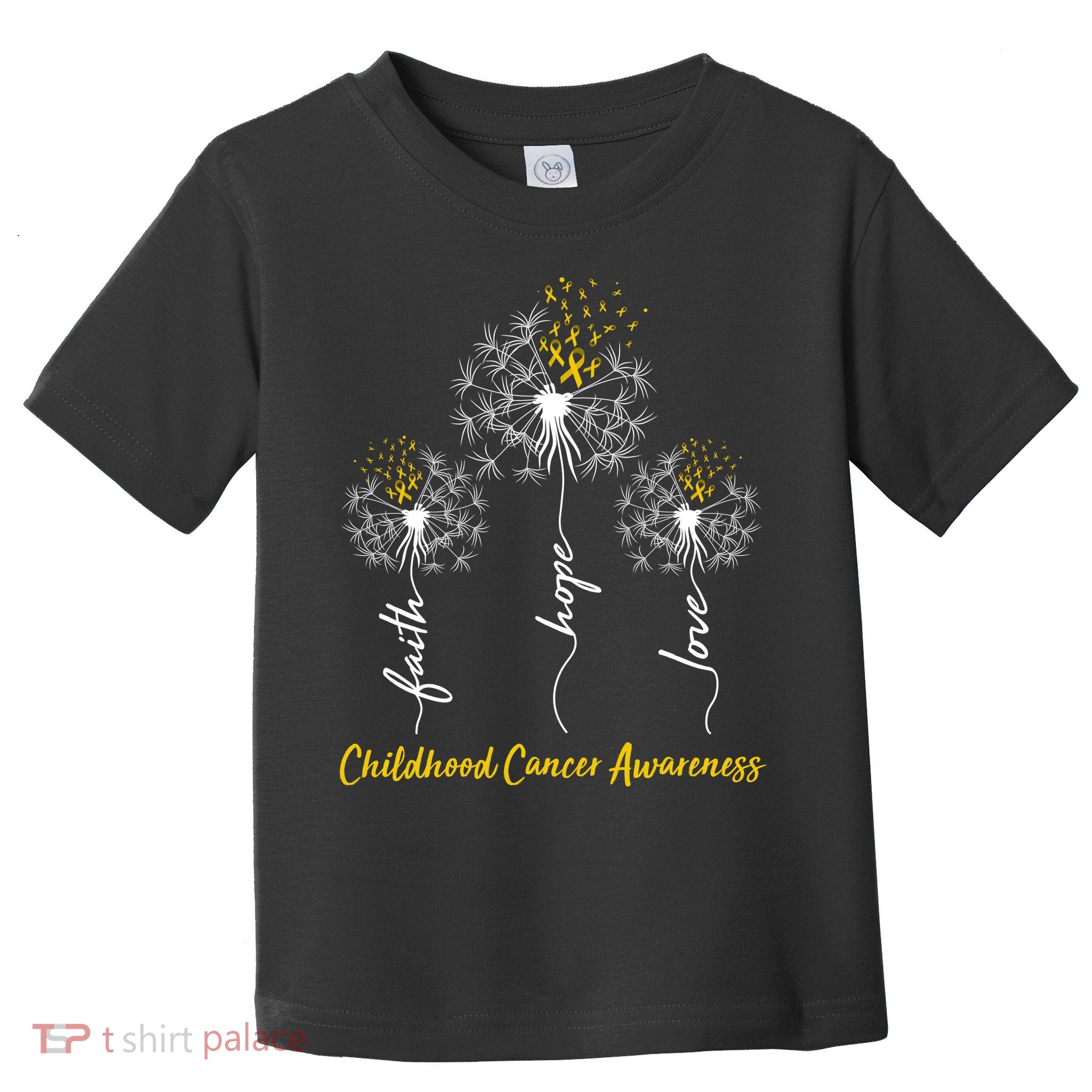 Childhood Cancer Awareness Faith Love Hope Dandelions Yellow Ribbons Toddler T-Shirt