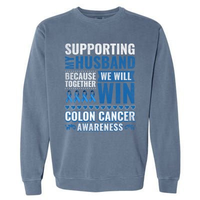 Colon Cancer Awareness Colonoscopy Support Husband Gift Funny Gift Garment-Dyed Sweatshirt