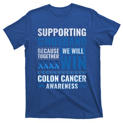 Colon Cancer Awareness Colonoscopy Support Husband Gift Funny Gift T-Shirt