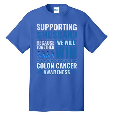 Colon Cancer Awareness Colonoscopy Support Husband Gift Funny Gift Tall T-Shirt