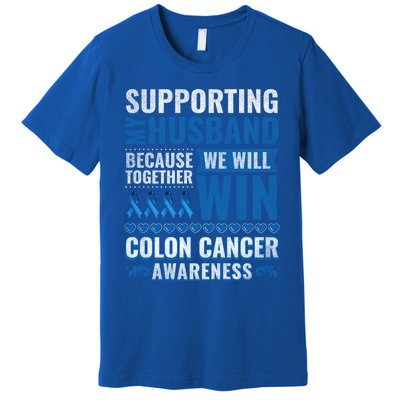 Colon Cancer Awareness Colonoscopy Support Husband Gift Funny Gift Premium T-Shirt