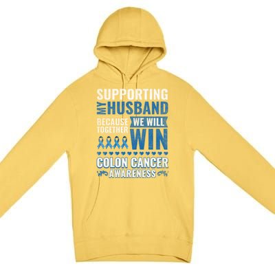 Colon Cancer Awareness Colonoscopy Support Husband Gift Premium Pullover Hoodie