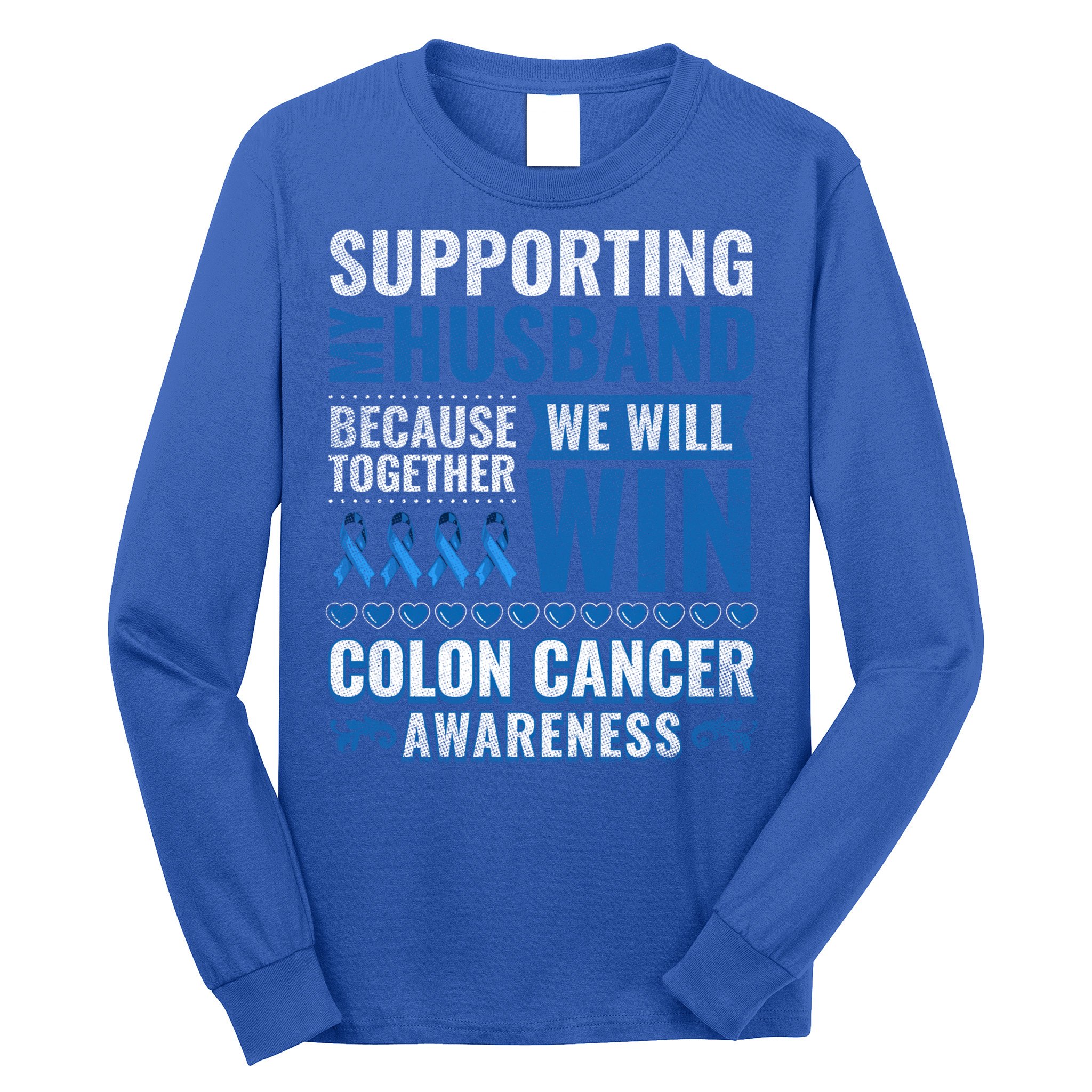 Colon Cancer Awareness Colonoscopy Support Husband Gift Long Sleeve Shirt