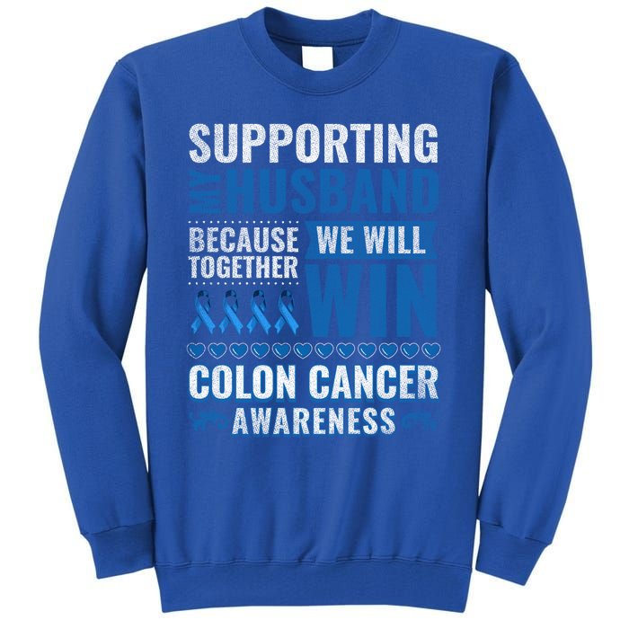 Colon Cancer Awareness Colonoscopy Support Husband Gift Tall Sweatshirt