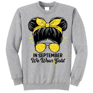 Childhood Cancer Awareness | In September We Wear Gold Cute Tall Sweatshirt