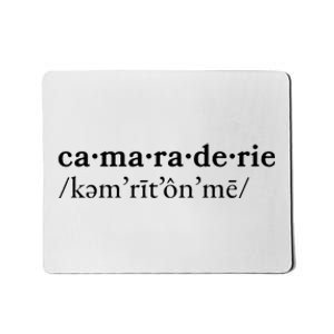 Camaraderie Mousepad