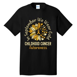 Childhood Cancer Awareness In September We Wear Gold Tall T-Shirt