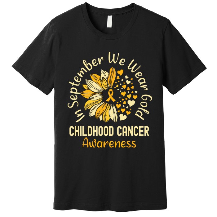 Childhood Cancer Awareness In September We Wear Gold Premium T-Shirt