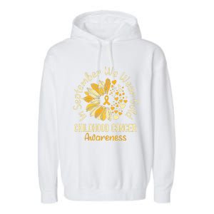 Childhood Cancer Awareness In September We Wear Gold Garment-Dyed Fleece Hoodie