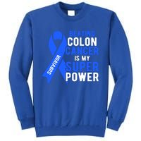 Colon Cancer Awareness Survivor Superpower Gift Tall Sweatshirt