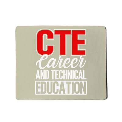 CTE Career And Technical Education Teacher Instructor Funny Mousepad