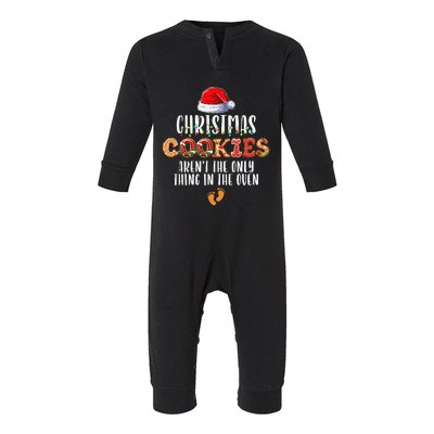 Christmas Cookies ArenT The Only Thing In The Oven Pajamas Infant Fleece One Piece